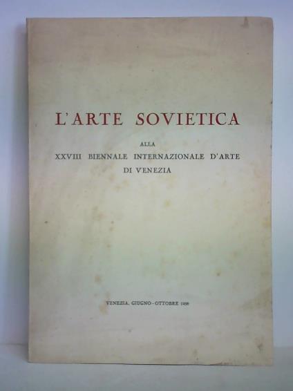 Nedoscivin, Gherman (Vorwort) - L'Arte Sovietica alla XXVIII Biennale Internazionale d'Arte di Venezia, Giugno - Ottobre 1956
