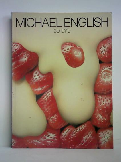 English, Michael - 3D EYE - The Posters, prints and paintings of Michael English (1966 to 1979)