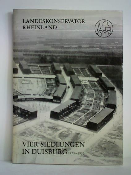 Grunsky, Eberhard - Vier Siedlungen in Duisburg 1925 - 1930