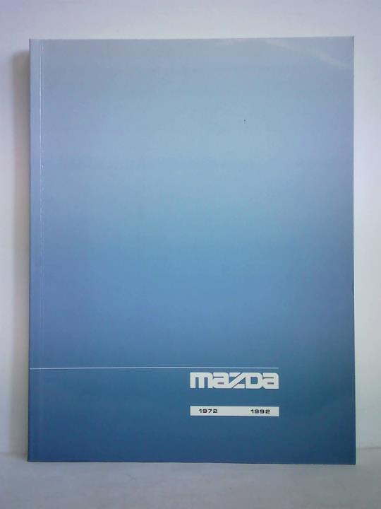 Lang, Thomas / Dithmer, Michael (Text) / Motoda, Takehisa (Hrsg.) - Mazda 1972 - 1992