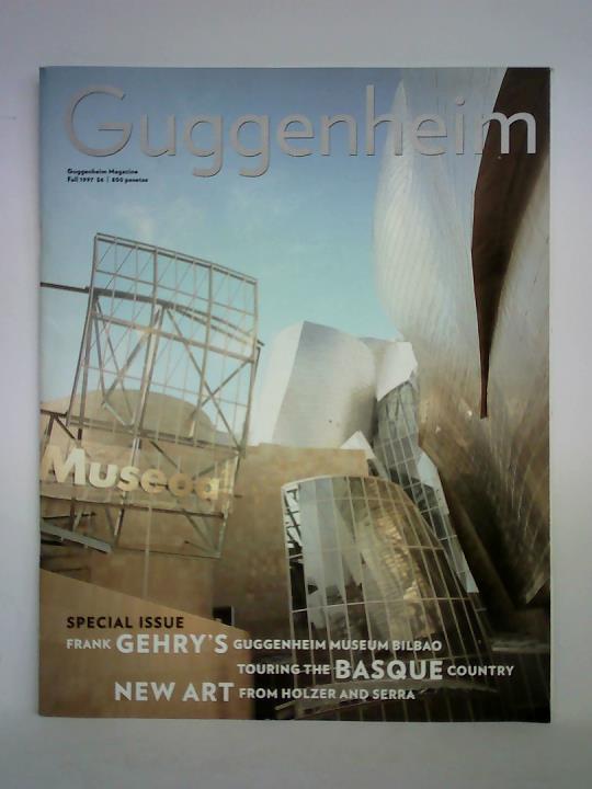 Guggenheim Magazin - Fall 1997 - Special Issue: Frank Gehry's Guggenheim Museum Bilbao, Touring the Basque Country, New Art from Holzer and Serra