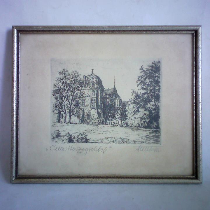 Btel, Fritz (1896 - 1984) - Celle, Herzogschlo - Original Radierung