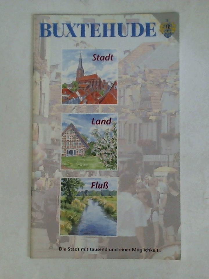 Buxtehude, Stadt (Hrsg.) - Buxtehude. Stadt - Land - Flu. Die Stadt mit tausend und einer Mglichkeit...