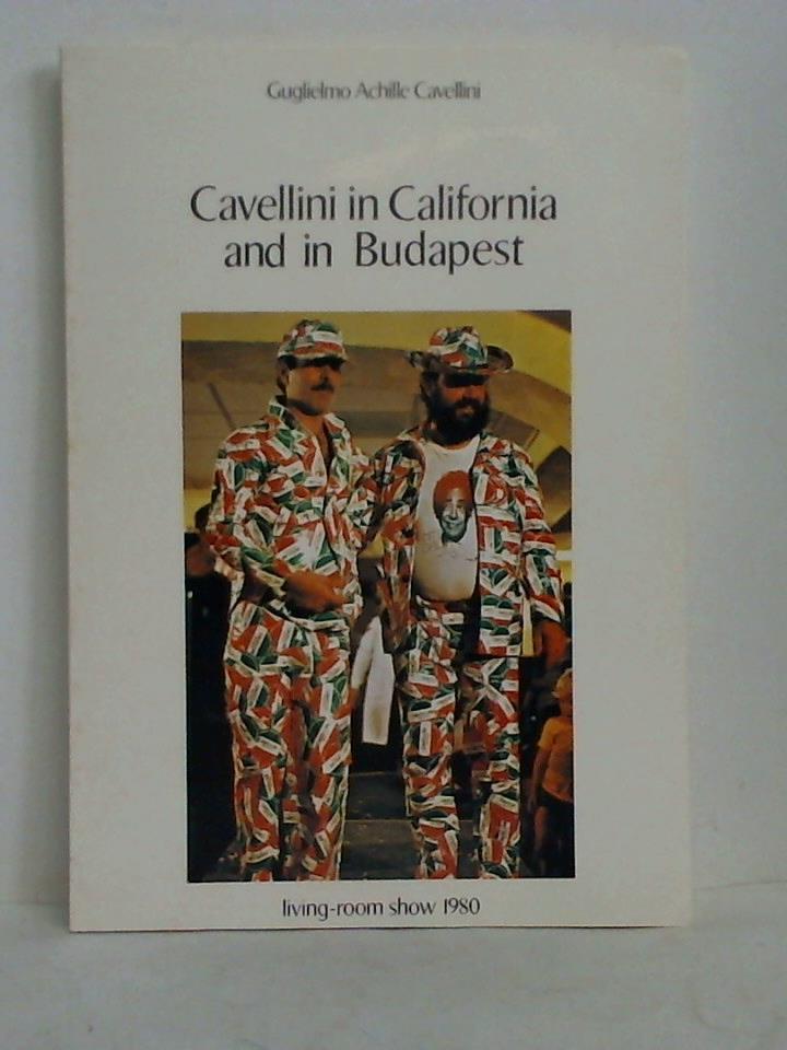 Cavellini, Guglielmo Achille - Cavellini in California and in Budapest. Linving-room Show 1980 (to be reviewed)