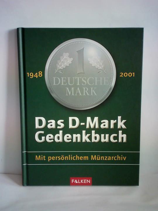 Littek, Frank (Text) - Das D-Mark-Gedenkbuch. 1948 - 2001. Mit persnlichem Mnzarchiv