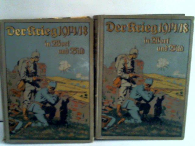 Ardenne, A. v./Anwand/Massow/Richter/Saltzmann u.a. - Der Krieg 1914/18 in Wort und Bild. 2 Bnde (Bnde 1 und 2)