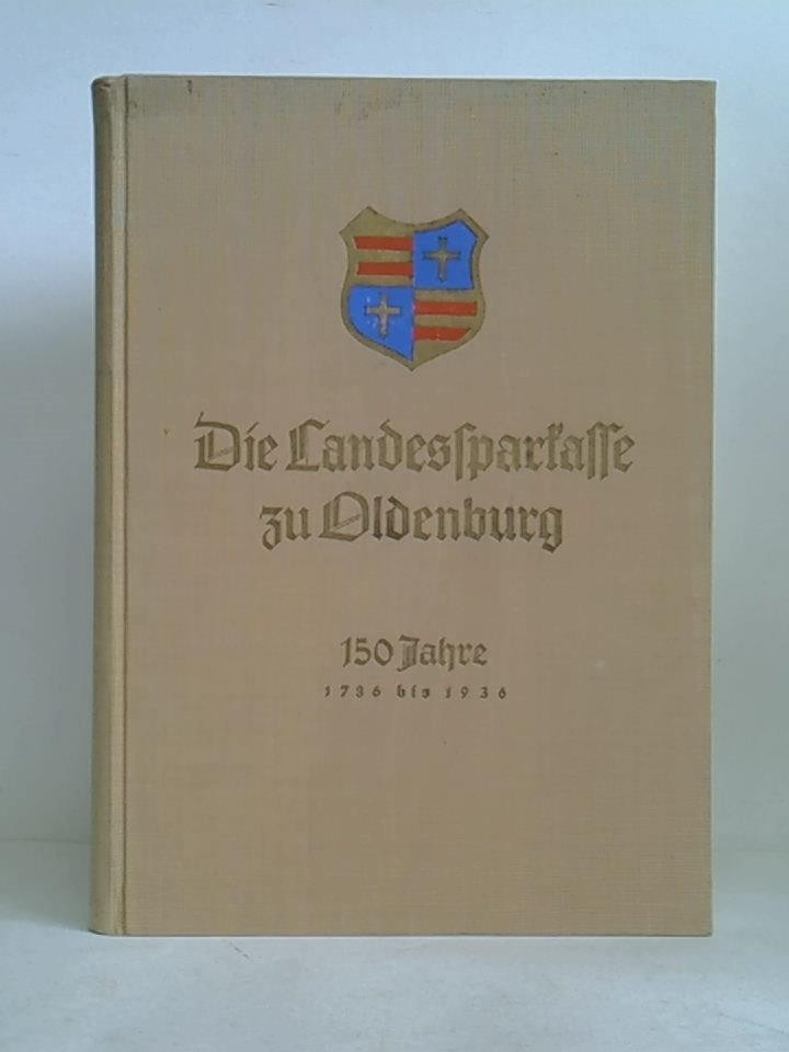 Die Landessparkasse zu Oldenburg - 150 Jahre, 1786 bis 1936