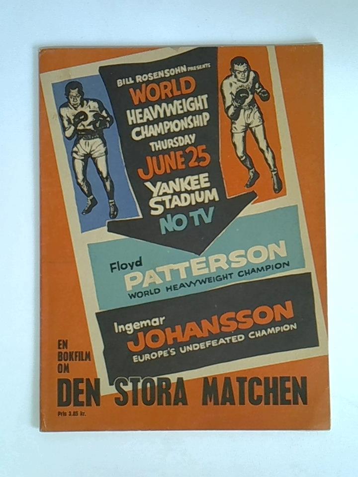 Den Stora Matchen om VM-titeln i tungviktsboxing Floyd Patterson - Ingemar Johansson i New York 1959