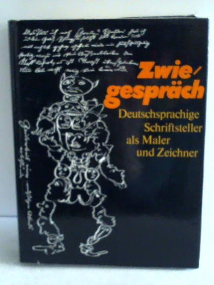 Bttcher, Kurt/Mittenzwei, Johannes - Zwiegesprch. Deutschsprachige Schriftsteller als Maler und Zeichner