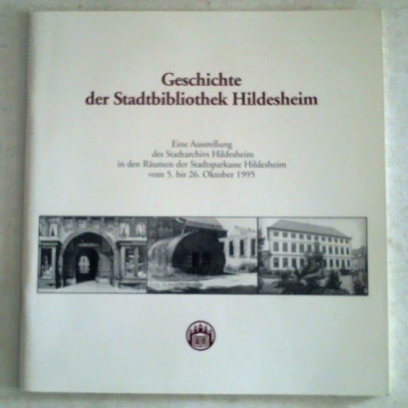 Hildesheim - Reyer, Herbert - Geschichte der Stadtbibliothek Hildesheim