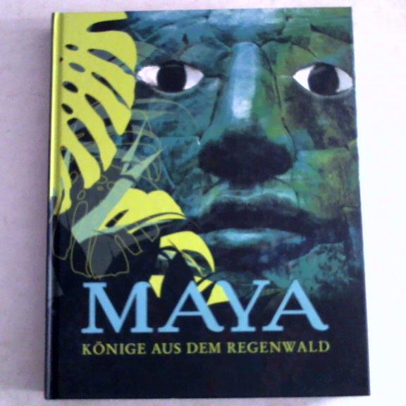 Castro, Ins de - Maya. Knige aus dem Regenwald.