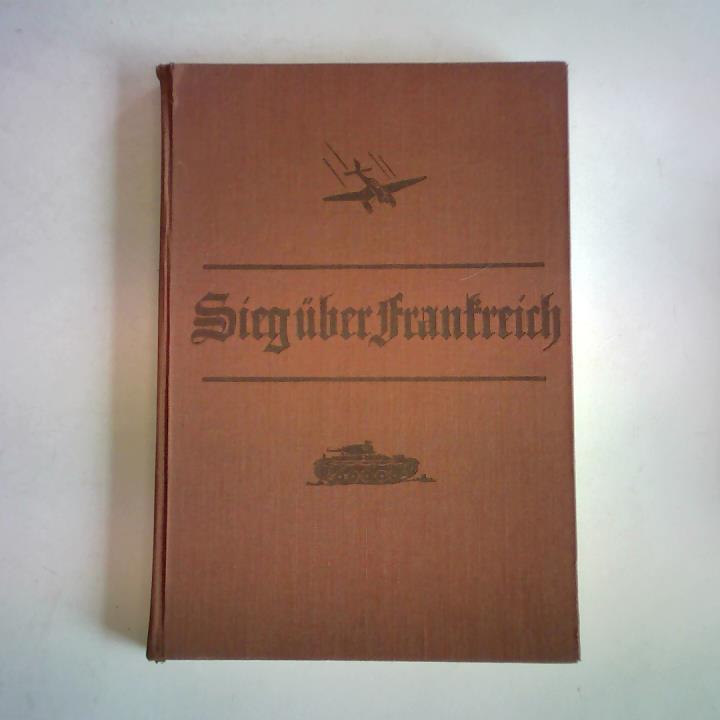 Oberkommando der Wehrmacht - Sieg ber Frankreich
