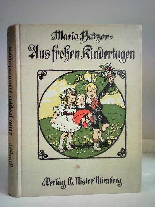 Aus frohen Kindertagen. 23 heitere Kindergeschichten