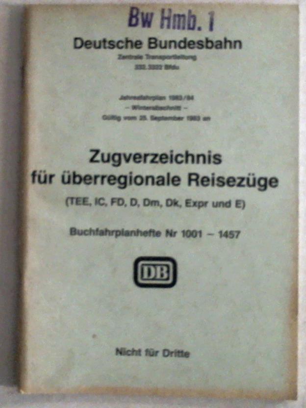 Deutsche Bundesbahn - Zugverzeichnis fr berregionale Reisezge (TEE, IC, FD, D, Dm, Dk, Expr und E) Buchfahrplanhefte Nr. 1001-1457