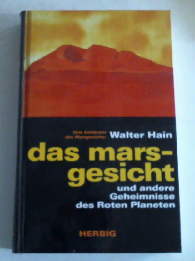 Hain, Walter - Das Marsgesicht und andere Geheimnisse des Roten Planeten