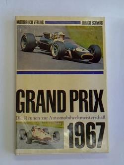 Grand Prix 1967. Die Rennen zur Automobilmeisterschaft