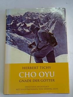 Cho Oyu. Gnade der Götter. Erweiterte Neuauflage mit Illustrationen von Herwig Zens