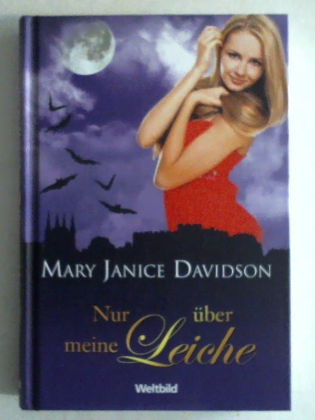 Davidson, Mary Janice - Nur ber meine Leiche