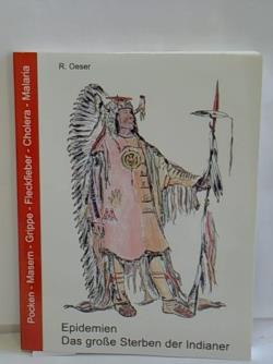 Epidemien - Das grosse Sterben der Indianer