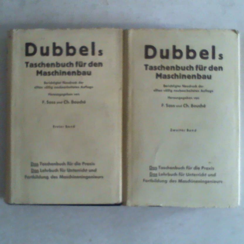 Sass, F. / Bouch, Ch. (Hrsg.) - Dubbels Taschenbuch fr den Maschinenbau. 2 Bnde