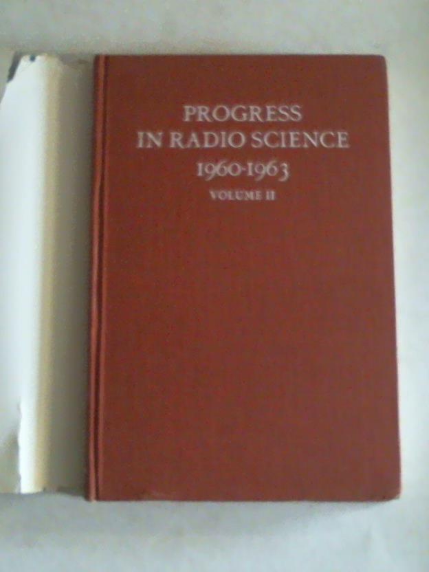 Castel, Francois du - Progress in Radio Science 1960-1963. Volime II: Radio and Troposphere