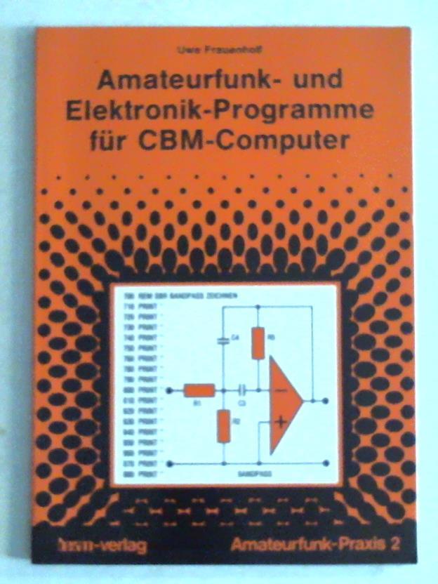 Frauenhoff, Uwe - Amateurfunk- und Elektronik-Programme fr CBM-Computer