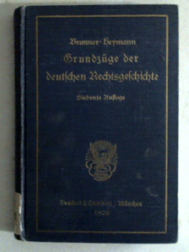 Brunner, Heinrich - Grundzge der deutschen Rechtsgeschichte