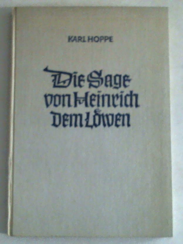 Hoppe, Karl - Die Sage von Heinrich dem Lwen