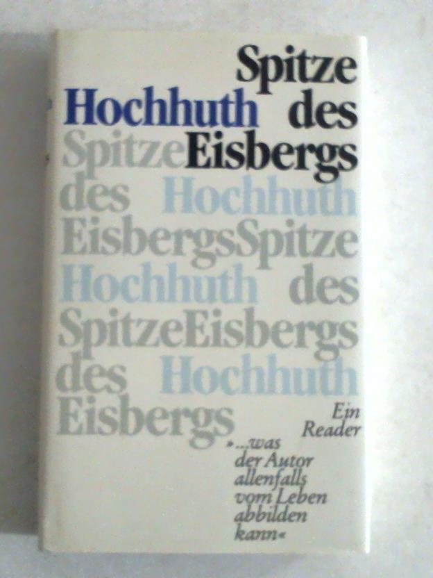 Hochhuth, Rolf - Spitze des Eisbergs. Ein Reader