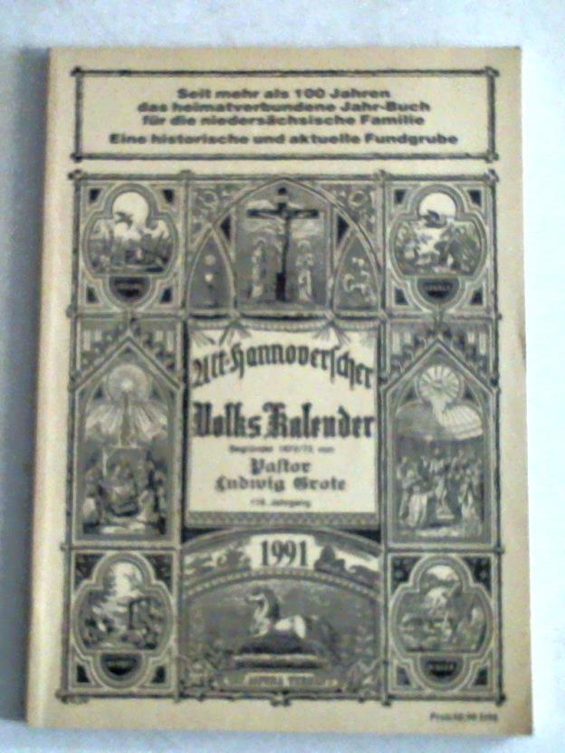 Grote, Ludwig - Alt-Hannoverscher Volks-Kalender auf das Jahr 1991