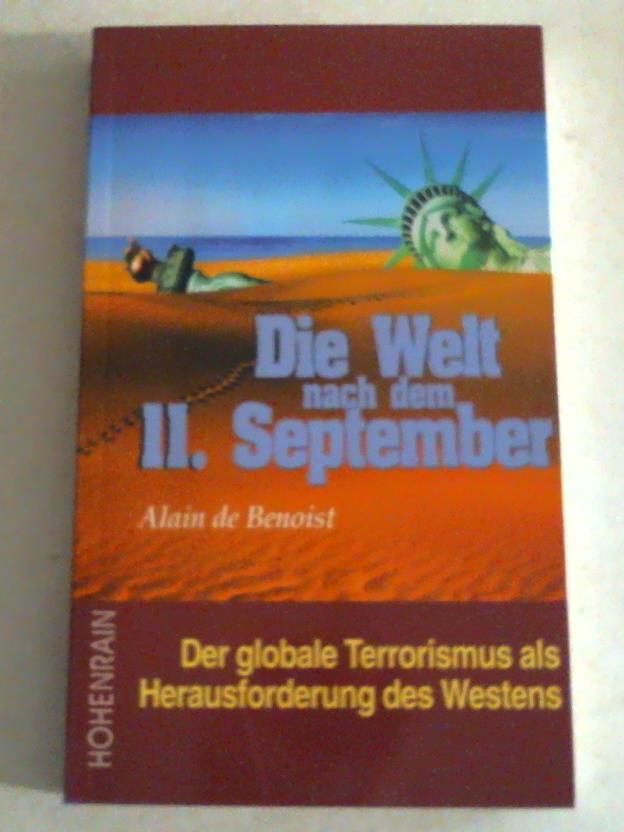 Benoist, Alain de - Die Welt nach dem 11. September. Der globale Terrorismus als Herausforderung des Westens