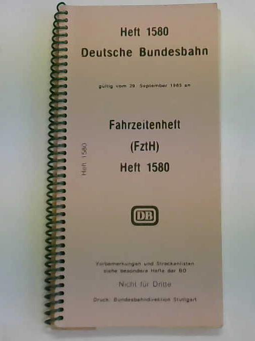 Deutsche Bundesbahn/Bundesbahndirektion Stuttgart - Fahrzeitenheft (FztH) Heft 1580. Gltig vom 29. September 1985 an