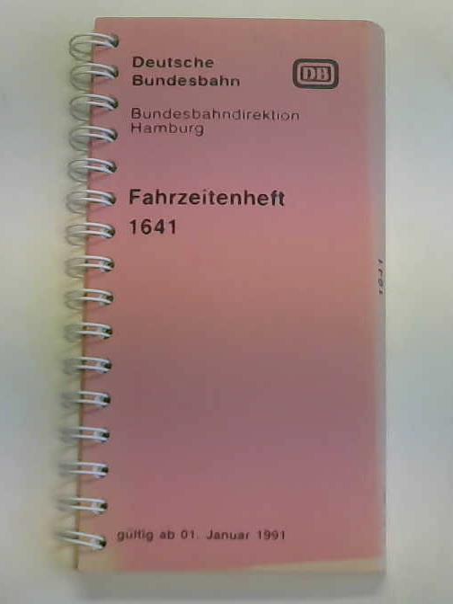 Deutsche Bundesbahn/Bundesbahndirektion Hamburg - Fahrzeitenheft 1641. Gltig ab 01. Januar 1991