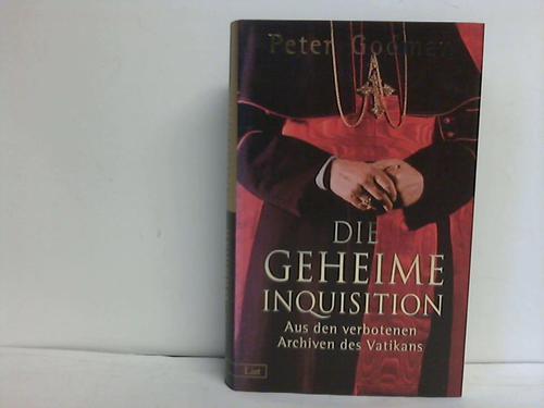 Godman, Peter - Die geheime Inquisition - aus den verbotenen Archiven des Vatikans