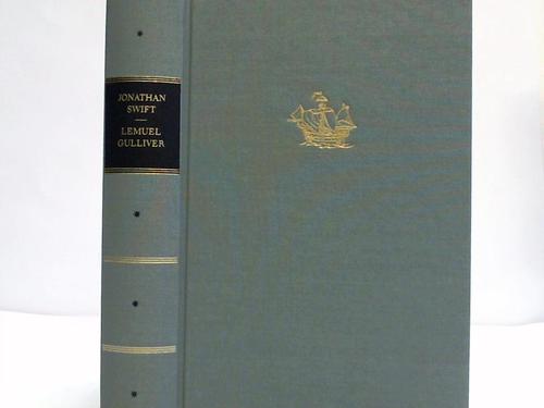 Swift, Jonathan - Reisen in verschiedene ferngelegene Lnder der Erde von Lemuel Gulliver, erst Wundarzt, spter Kapitn mehrerer Schiffe