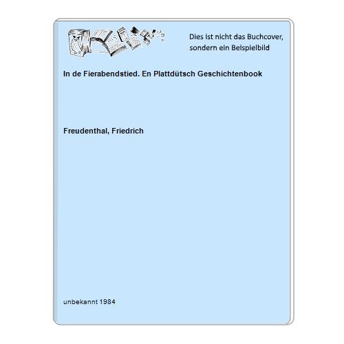 Freudenthal, Friedrich - In de Fierabendstied. En Plattdtsch Geschichtenbook