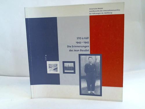 Baudet, Jean - STO a KdF. 1943-1945. Die Erinnerungen des Jean Baudet. Heft 4