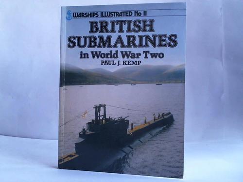 Kemp, Paul J. - British Submarines in World War Two