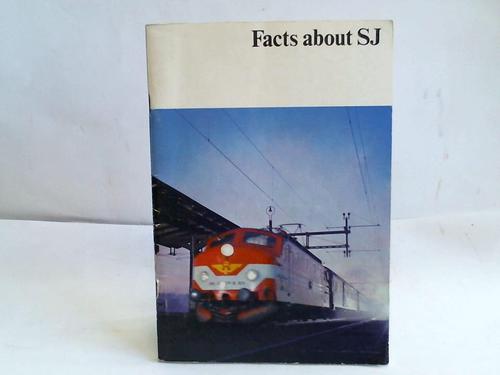 Hollsten, Erich (Herausgeber)/ Statens Jrnvgar - Facts about SJ
