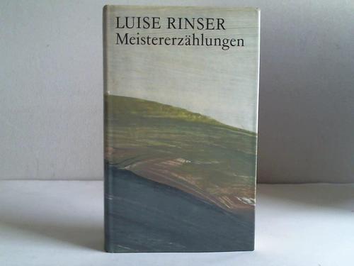 Rinser, Luise - Meistererzhlungen