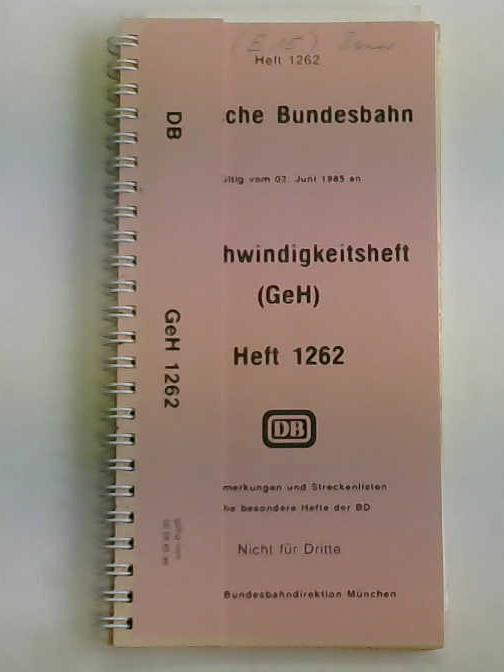 Deutsche Bundesbahn/Bundesbahndirektion Mnchen - Geschwindigkeitsheft (GeH) Heft 1262. Gltig vom 02. Juni 1985 an