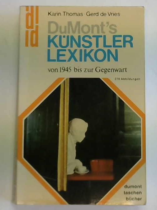 Thomas, Karin / Vries, Gerd de - DuMont's Knstler Lexikon von 1945 bis zur Gegenwart