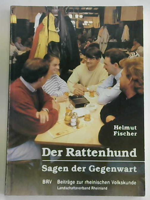 Fischer, Helmut - Der Rattenhund. Sagen der Gegenwart