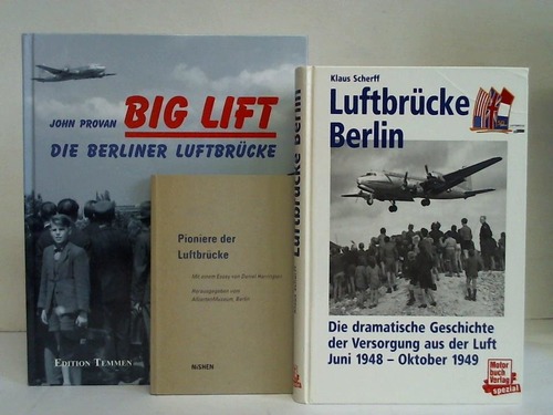 Provan, John - Big lift. Die Berliner Luftbrcke 26. Juni 1948 - 30. September 1949