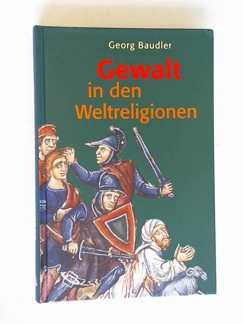 Baudler, Georg - Gewalt in den Weltreligionen