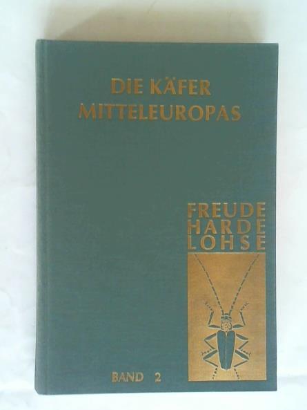 Freude, Heinz/ Harde, Karl Wilhelm/ Lohse, Gustav Adolf - Die Kfer Mitteleuropas. Band 2: Adephaga 1