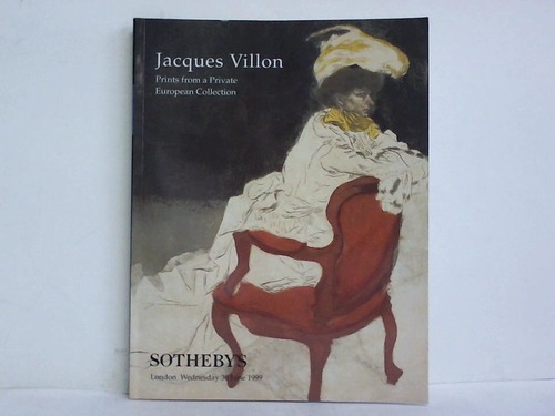 Sotheby's, London (Hrsg.) - Jaques Villon. Prints from a Private European Collection