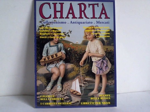 Charta - Antiquariato. Collezionismo. Mercati. Anno - No 4 - Periodico bimestrale - maggio/giugno 1993