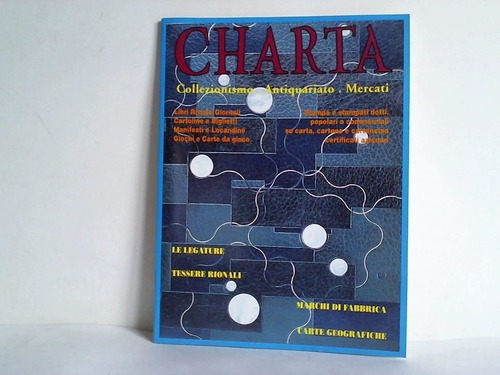 Charta - Antiquariato. Collezionismo. Mercati. Anno 2 - No 6 - Periodico bimestrale - settembre/ottobre 1993