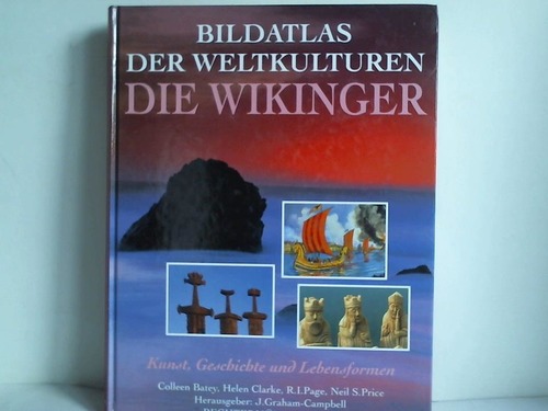 Batey, Colleen/Clarke, Helen/Page, R. I./Price, Neil S. - Die Wikinger. Kunst, Geschichte und Lebensformen